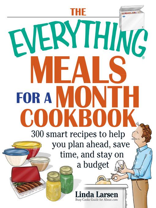 The Everything Meals For A Month Cookbook