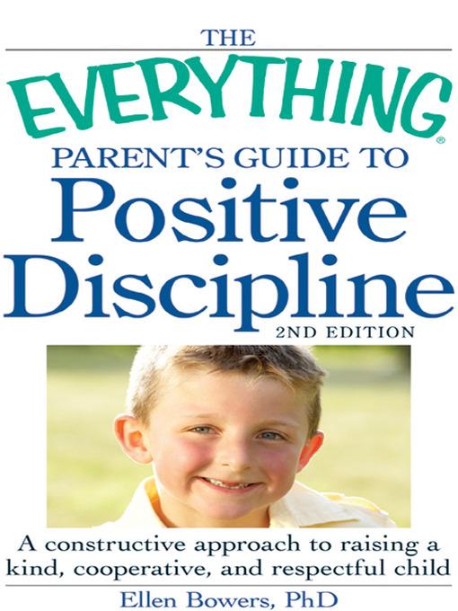 The Everything Parent's Guide to Positive Discipline