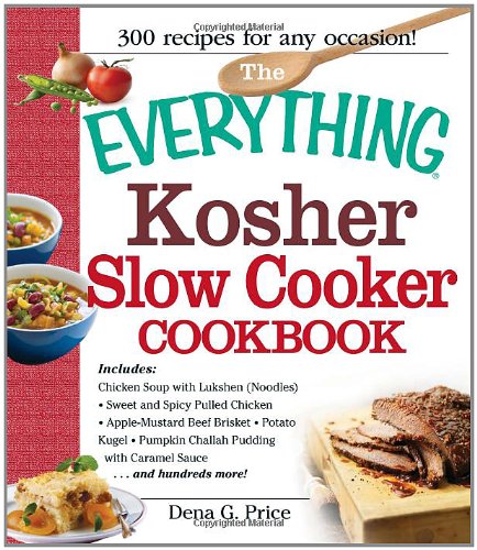 The Everything Kosher Slow Cooker Cookbook