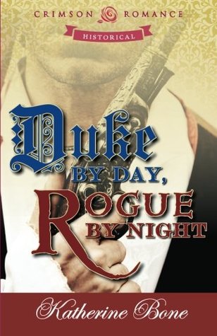 Duke by Day, Rogue by Night