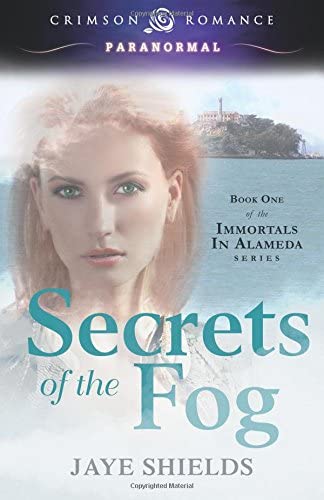 Secrets Of The Fog (Immortals of Alameda)