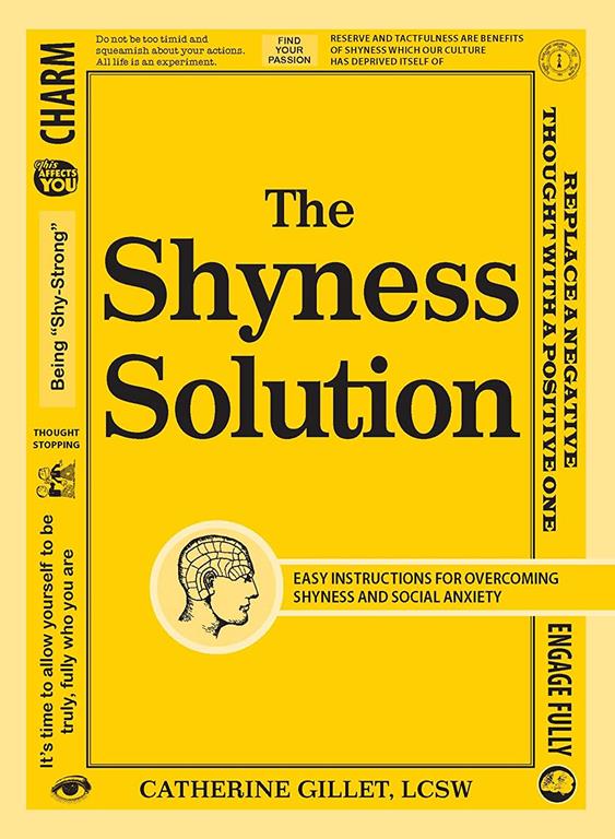 The Shyness Solution: Easy Instructions for Overcoming Shyness and Social Anxiety