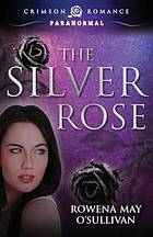 The Silver Rose