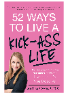 52 Ways to Live a Kick-Ass Life