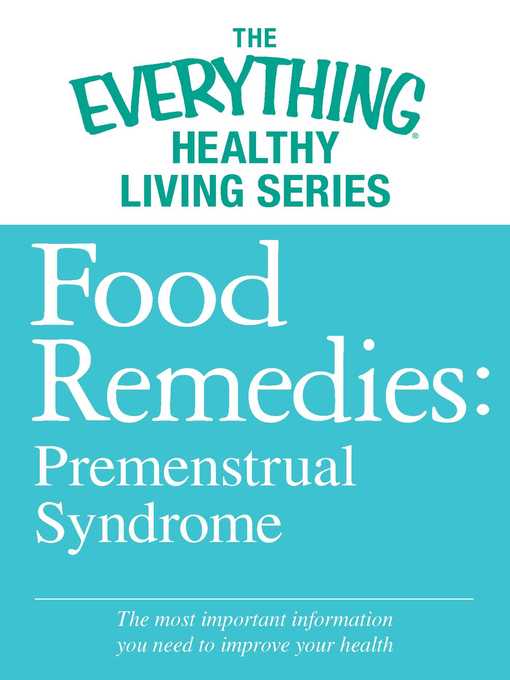 Food Remedies--Pre-Menstrual Syndrome