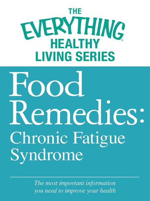 Food Remedies--Chronic Fatigue Syndrome