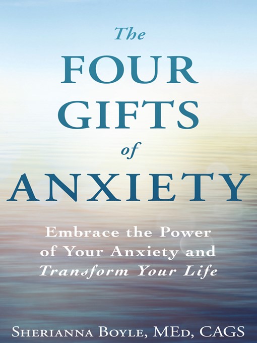 The Four Gifts of Anxiety