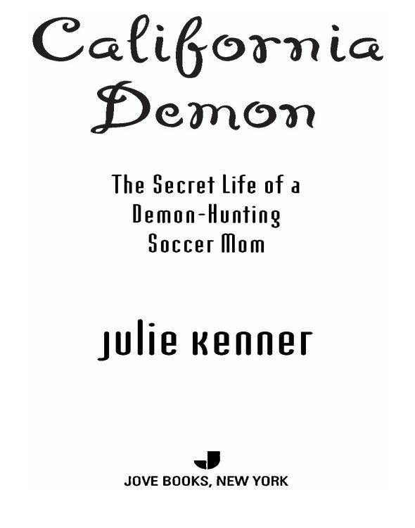 California Demon: The Secret Life of a Demon-Hunting Soccer Mom