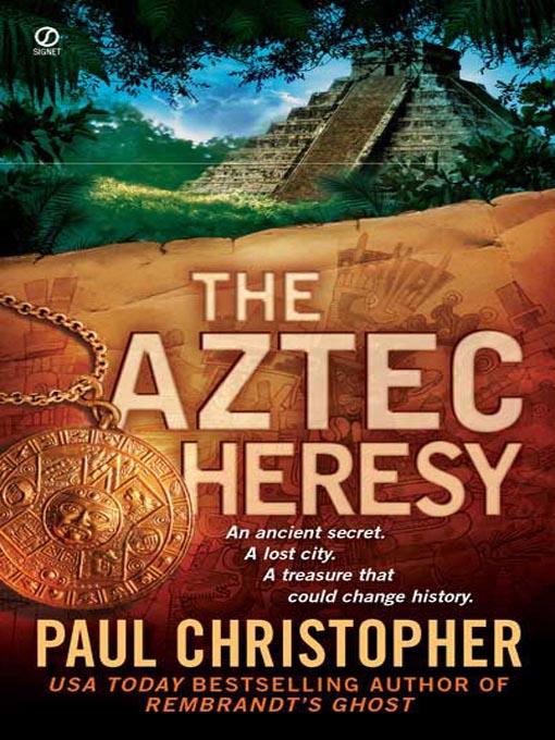 The Aztec Heresy