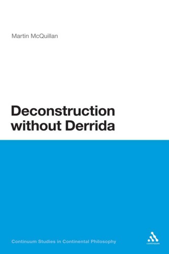 Deconstruction without Derrida