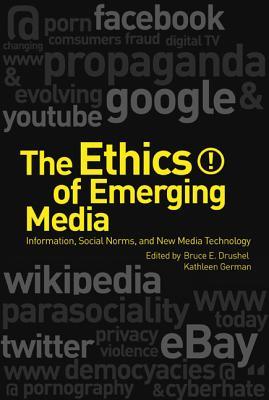 The Ethics of Emerging Media