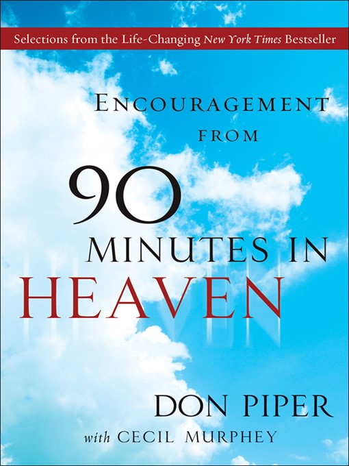 Encouragement from 90 Minutes in Heaven