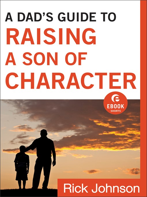 A Dad's Guide to Raising a Son of Character