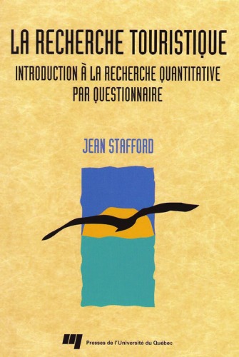 La recherche touristique : introduction à la recherche quantitative par questionnaire