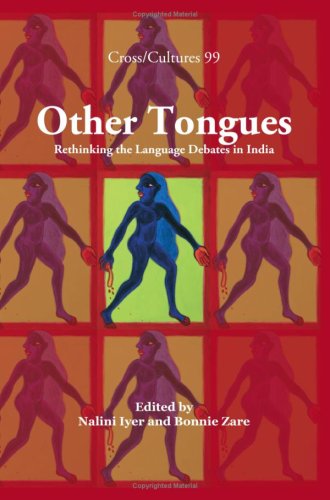 Other tongues : rethinking the language debates in India