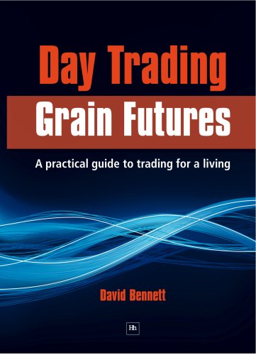 Day trading grain futures : a practical guide to trading for a living
