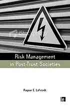 <div class=vernacular lang="en">Risk management in post trust societies /</div>