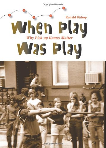 When play was play : why pick-up games matter