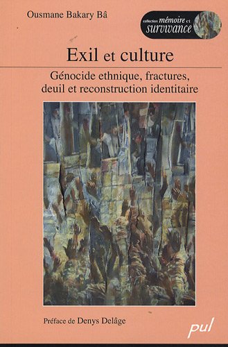 Exil et culture : génocide ethnique, fractures, deuil et reconstruction identitaire.