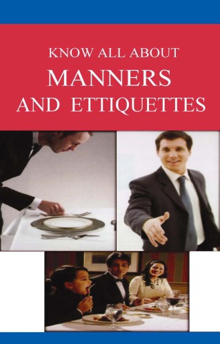 Know all about manners & etiquettes : a comprehensive guide on the subject