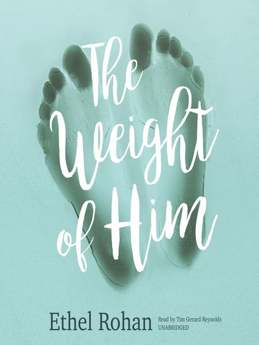 The Weight of Him