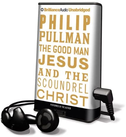 The Good Man Jesus and the Scoundrel Christ (Playaway Adult Fiction)