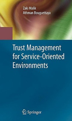 Trust Management For Service Oriented Environments