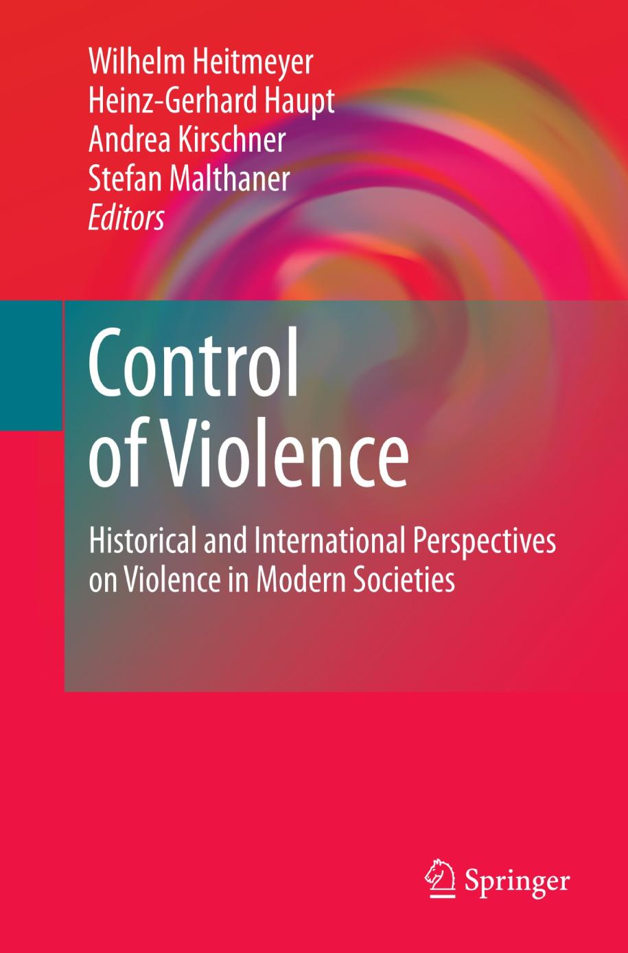Control of violence : historical and international perspectives on violence in modern societies