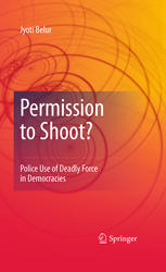 Permission to Shoot? Police Use of Deadly Force in Democracies