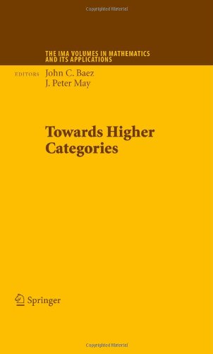 Towards Higher Categories (The Ima Volumes In Mathematics And Its Applications)