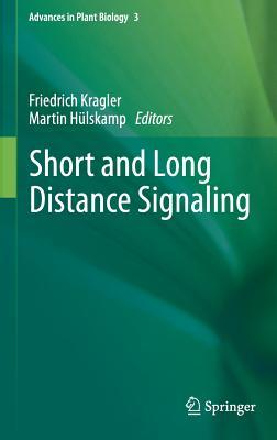 Short And Long Distance Signaling (Advances In Plant Biology)