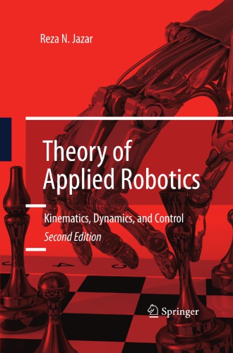 Theory of Applied Robotics Kinematics, Dynamics, and Control (2nd Edition)