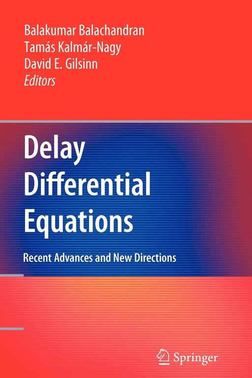 Delay Differential Equations: Recent Advances and New Directions
