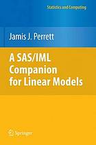 A SAS/IML Companion for Linear Models