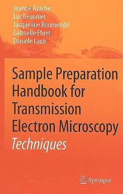 Sample Preparation Handbook For Transmission Electron Microscopy