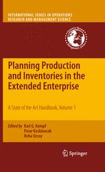 Planning production and inventories in the extended enterprise : a state of the art handbook