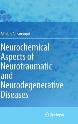 Neurochemical Aspects Of Neurotraumatic And Neurodegenerative Diseases