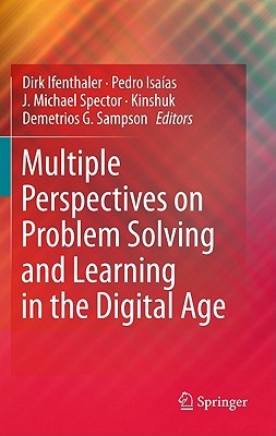 Multiple Perspectives on Problem Solving and Learning in the Digital Age