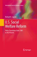 U.S. social welfare reform : policy transitions from 1981 to the present