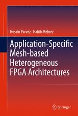 Applicationspecific Meshbased Heterogeneous FPGA Architectures