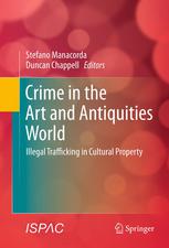 Crime in the Art and Antiquities World [recurso electrónico] : Illegal Trafficking in Cultural Property.