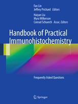 Handbook of practical immunohistochemistry : frequently asked questions