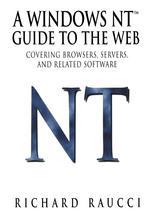 A Windows NT guide to the Web : covering browsers, servers, and related software