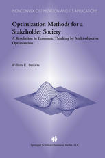 Optimization Methods for a Stakeholder Society : a Revolution in Economic Thinking by Multi-Objective Optimization.