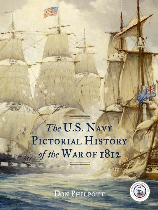 The U. S. Navy Pictorial History of the War of 1812