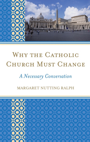 Why the Catholic Church Must Change