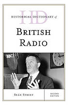 Historical Dictionary of British Radio, Second Edition