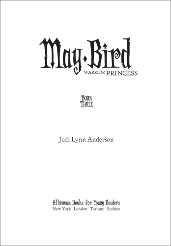 May Bird, Warrior Princess