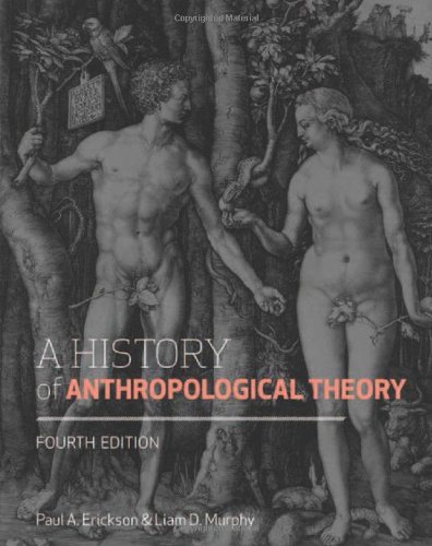 A History of Anthropological Theory, Fourth Edition