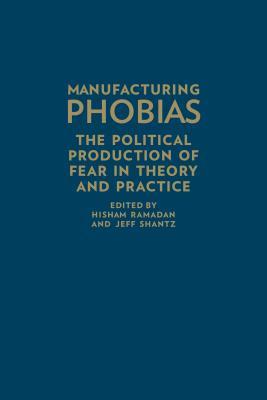 Manufacturing Phobias